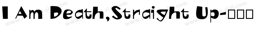 I Am Death,Straight Up字体转换